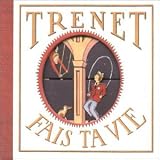 Eigenschaften Charles Trenet  / Fais Ta Vie