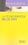 La désinformation par les mots : Les mots de la guerre, la guerre des mots