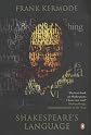 Shakespeares Language by Frank Kermode