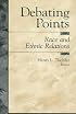 Debating Points: Race and Ethnic Relations (Debating Points--Contemporary Social Issues)