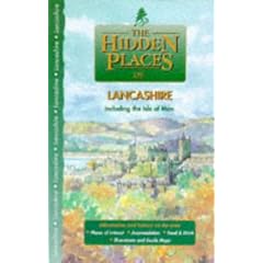 The Hidden Places of Lancashire: Including the Isle of Man (Hidden Places Travel Guides)
