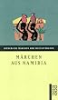 M�rchen aus Namibia. Volkserz�hlungen der Nama und Dama.