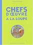 Chefs d'oeuvre � la loupe