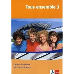 Klett. Tous ensemble 3 . Cahier inkl. CD-ROM f�r Windows 98SE/ME/XP/2000. Teilversion: Passend zu Klett Schulb�chern: BD 3