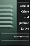 School Crime and Juvenile Justice