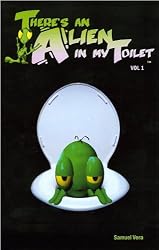 There's an Alien in My Toilet Vol. 1