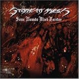 Stone to Flesh - Some Wounds Bleed Forever