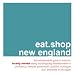 eat.shop new england: The Indispensable Guide to Inspired, Locally Owned Eating and S...