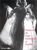 Les passeurs de linge, trousseau et linge de famille. \
