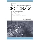 Click here to buy ICMI's Call Center Management Dictionary: The Essential Reference for Contact Center, Help... by  Brad Cleveland.