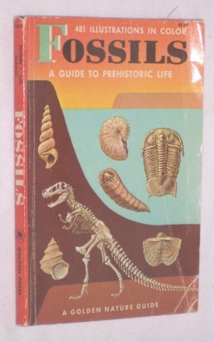fossils a guide to prehistoric life golden nature guides