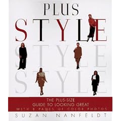 Plus Style: The Plus-Size Guide to Looking Great