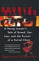 Double Billing: A Young Lawyer's Tale Of Greed, Sex, Lies, And The Pursuit Of A Swivel Chair