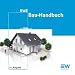 RWE Bau-Handbuch mit EnEV 2009: Praxiswissen f�r Ihr Bauprojekt