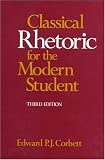 Classical Rhetoric for the Modern Student