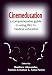 書籍: Cinemeducation: a Comprehensive Guide to Using Film in Medical Education: A Comprehensive Guide to Using Film in Medical Education