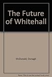 The future of Whitehall