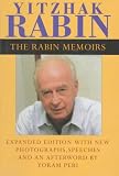 The Rabin Memoirs, Expanded Edition with Recent Speeches, New Photographs, and an Afterword