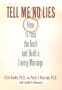 Tell Me No Lies: How to Face the Truth and Build a Loving Marriage