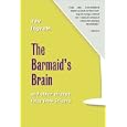 The Barmaid's Brain: And Other Strange Tales from Science