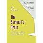 The Barmaid's Brain: And Other Strange Tales from Science