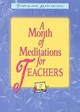 A Month of Meditations for Teachers