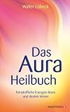 Produkt-Bild: Das Aura-Heilbuch - Feinstoffliche Energien lesen und deuten lernen