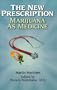 The New Prescription: Marijuana as Medicine