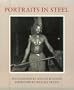 Portraits in Steel