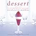 Dessert: Dessert Recipes from Le Champignon Sauvage