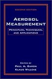 Aerosol measurement : principles, techniques, and applications