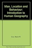 Man, location, and behavior : an introduction to human geography