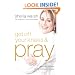 Get Off Your Knees and Pray: A Woman's Guide to Life-Changing Prayer