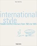 International Style: Modernist Architecture from 1925 to 1965 (Architecture & Design)