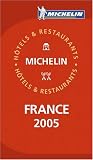 Michelin Red Guide 2005 France: Selection d`Hotels et de Restaurants / Selection of Hotels and Restaurants (Michelin Red Guides)