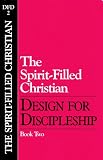Spirit-Filled Christian (Classic): Book 2 (Design for Discipleship)
