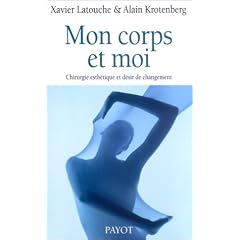 Mon corps et moi : Chirurgie esth�tique et d�sir de changement
