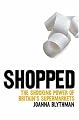 Shopped: The Shocking Power of British Supermarkets