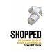 Shopped: The Shocking Power of British Supermarkets
