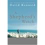 A Shepherd's Watch: Through the Seasons with One Man and His Dogs