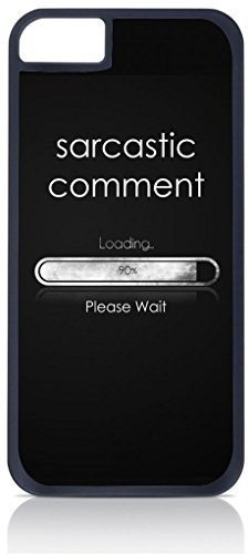 Funny Expression – “Sarcastic Comment Loading…Please Wait”- Iphone 6 Black Plastic case – compatible with Iphone 6 only