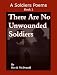 There are no Unwounded Soldiers (A Soldiers Poems) Image of There are no Unwounded Soldiers (A Soldiers Poems)