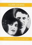 10,000 Dawns: The Love Poems of Claire and Yvan Goll (Companions for the Journey)
