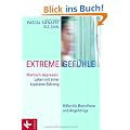Extreme Gef�hle: Manisch-depressiv: Leben mit einer bipolaren St�rung. Hilfen f�r Betroffene und Angeh�rige