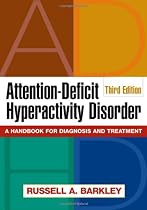 Attention-Deficit Hyperactivity Disorder, Third Edition: A Handbook for Diagnosis and Treatment