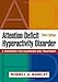 Attention-Deficit Hyperactivity Disorder, Third Edition: A Handbook for Diagnosis and Treatment