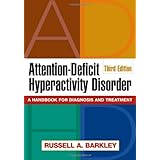 Attention-Deficit Hyperactivity Disorder, Third Edition: A Handbook for Diagnosis and Treatment