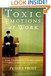 Toxic Emotions at Work: How Compassio...
