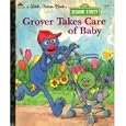 Sesame Street: Grover Takes Care of the Baby (Friendly Books)'