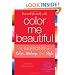 Reinvent Yourself with Color Me Beautiful: Four Seasons of Color, Makeup, and Style